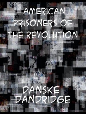 cover image of American Prisoners of the Revolution